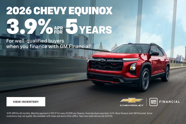 2026 Chevy Equinox. 3.9% APR for 5 years for well-qualified buyers when you finance with GM Finan...